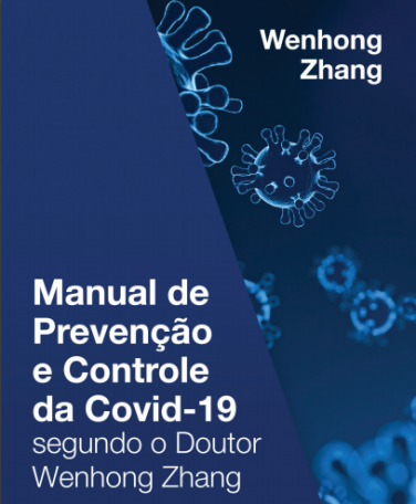 Manual de Prevenção e controle da Covid-19 segundo o Doutor Wenhong Zhang 