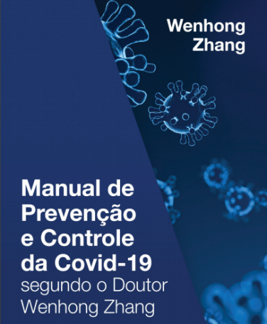 Manual de Prevenção e controle da Covid-19 segundo o Doutor Wenhong Zhang