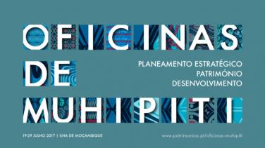 Workshop Oficinas de Muhipiti: Planeamento estratégico, património, desenvolvimento